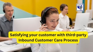Satisfying your customer with third-party Inbound Customer Care Process