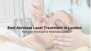 Best Aerolase Laser Treatment in London 2024