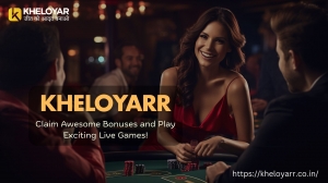 Claim Awesome Bonuses and Play Exciting Live Games on Kheloyar