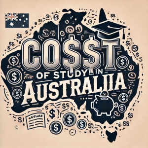 Understanding the Cost of Study in Australia: A Guide for International Students