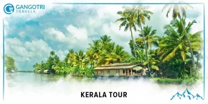 Kerala Tour: A Journey Through God’s Own Country by Gangotri Travels