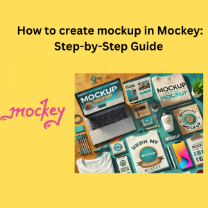 How to Create a Mockup in Mockey