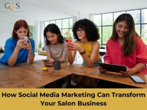 How Social Media Marketing Can Transform Your Salon Business