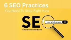 6 SEO Practices You Need To Stop Right Now