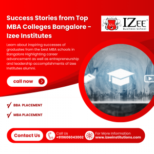 Success Stories from Top MBA Colleges Bangalore - Izee Institutes