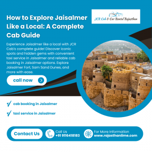 How to Explore Jaisalmer Like a Local: A Complete Cab Guide