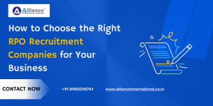 How to Choose the Right RPO Recruitment Companies for Your Business