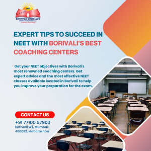 Expert Tips to Succeed in NEET with Borivali’s Best Coaching Centers