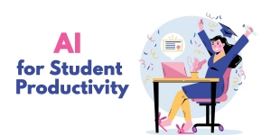How AI Tools Are Enhancing Student Productivity and Learning Outcomes