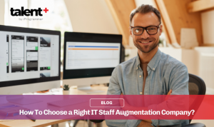 How to choose a right staff augmentation company?