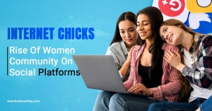 The Rise of Internet Chicks: How Women Are Taking Over Social Platforms in 2024