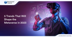 5 Trends That Will Shape the Metaverse in 2023