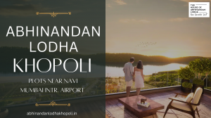 Abhinandan Lodha Khopoli Plots: Invest in Your Dream Home