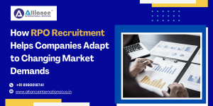 How RPO Recruitment Helps Companies Adapt to Changing Market Demands