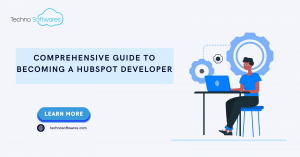 Comprehensive Guide to Becoming a HubSpot Developer: Skills, Tools, and Best Practices