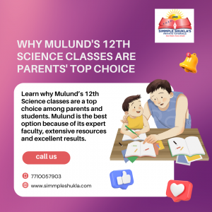 Why Mulund's 12th Science Classes Are Parents' Top Choice