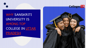 Why Sanskriti University is among top college in Uttar Pradesh