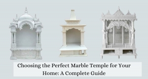 Choosing the Perfect Marble Temple for Your Home: A Complete Guide