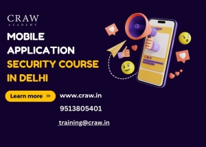 Mobile Application Security Course in Delhi: Boost Your Skills in Securing Apps