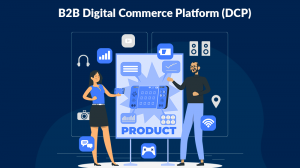 Understanding B2B Digital Commerce Platforms: Empowering Modern Enterprises