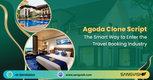 Agoda Clone Script: The Smart Way to Enter the Travel Booking Industry