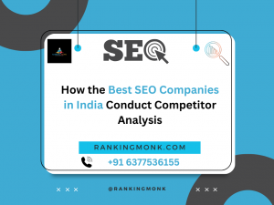 How the Best SEO Companies in India Conduct Competitor Analysis