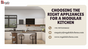 Choosing the Right Appliances for a Modular Kitchen