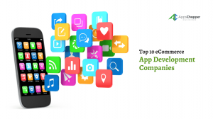 Top 10 eCommerce App Development Companies