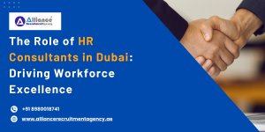 The Role of HR Consultants in Dubai: Driving Workforce Excellence