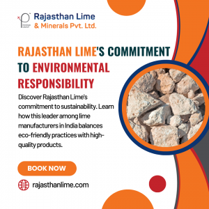 Rajasthan Lime's Commitment to Environmental Responsibility