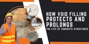 How Void Filling Protects and Prolongs the Life of Concrete Structures