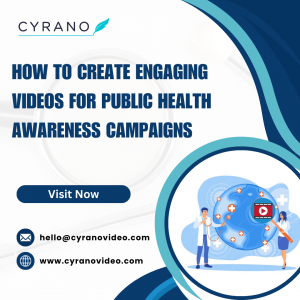 How to Create Engaging Videos for Public Health Awareness Campaigns  