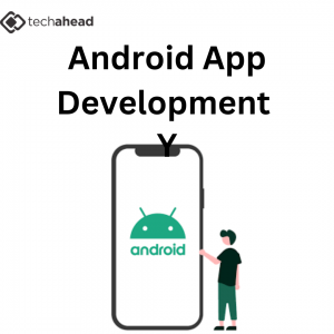 Choosing the Right Partner: Why Your Business Needs a Trusted Android or iOS App Development Company