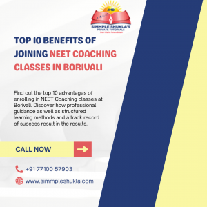 Top 10 Benefits of Joining NEET Coaching Classes in Borivali