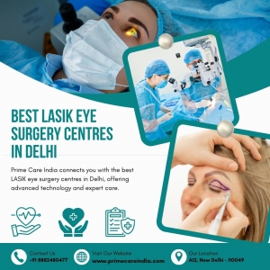 Discover the Best LASIK Eye Surgery Centres in Delhi for Clear Vision