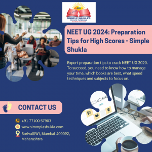 NEET UG 2024 - Preparation Tips for High Scores -  Simple Shukla