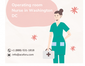 Operating Room Nurse in Washington DC: A Vital Role in Patient Care