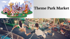 Theme Park Market Competitive Trends, Business Insights, and Projections for 2032