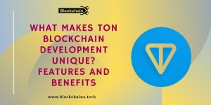 What Makes TON Blockchain Development Unique? Features and Benefits