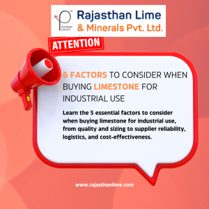 6 Factors to Consider When Buying Limestone for Industrial Use