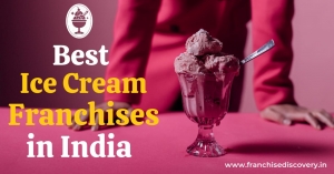 Ice Cream Parlour Franchise: A Cool Business Opportunity in India