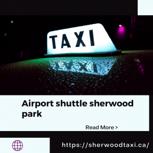 Reliable Airport Shuttle Sherwood Park Services for Stress-Free Travel