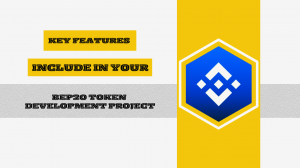 Key Features to Include in Your BEP20 Token Development Project