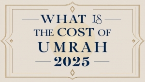 What Is The Cost Of Umrah 2025?