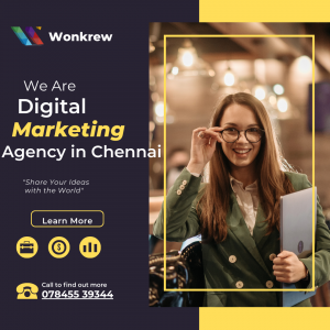 Top 5 Reasons to Hire Wonkrew as Your Digital Marketing Partner in Chennai