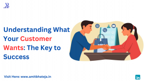 Understanding the Customer: Unlocking What Your Customer Wants