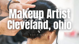 Look Your Best with a Professional Makeup Artist in Cleveland, Ohio