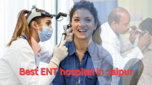 Experience Advanced ENT Treatment at the Best ENT Hospital in Jaipur