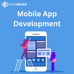 The Ultimate Guide to Mobile App Development: Choosing the Right Company for Your Android App