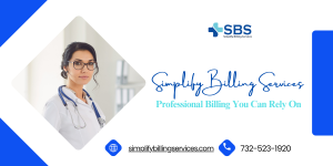Simplify Billing Services: Professional Billing You Can Rely On